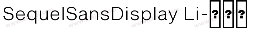 SequelSansDisplay Li字体转换